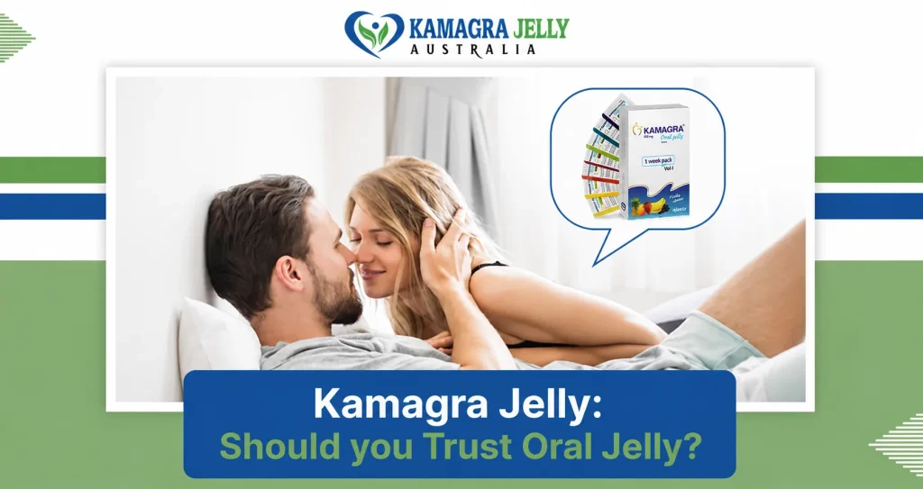 Kamagra Jelly: Should you Trust Oral Jelly?