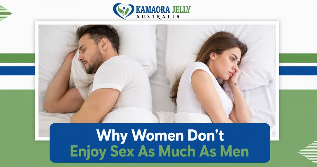 Why Women Don’t Enjoy Sex As Much As Men