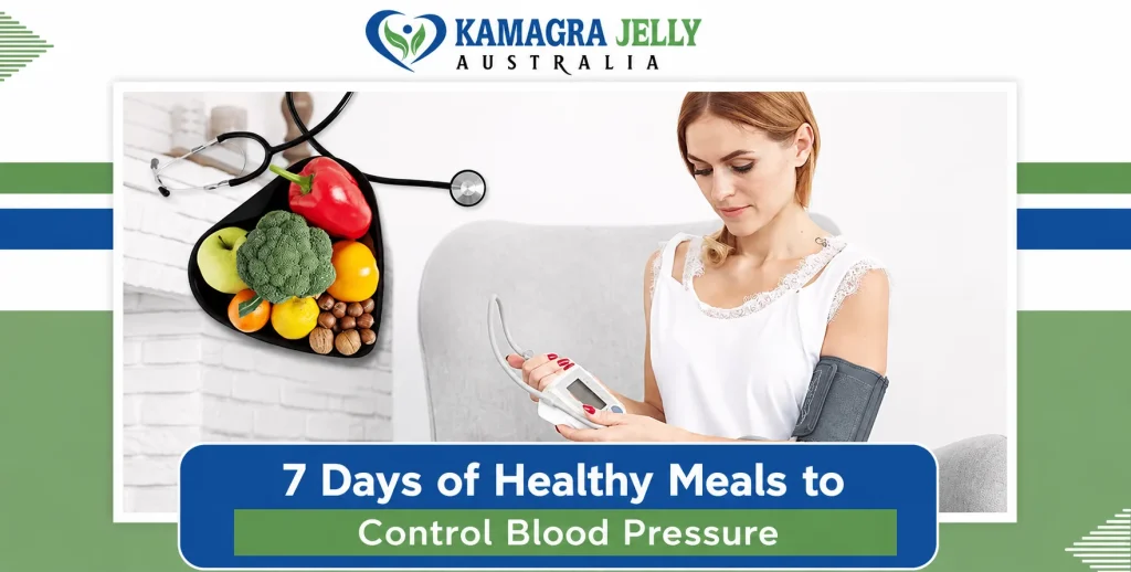 7 Days of Healthy Meals to Control Blood Pressure