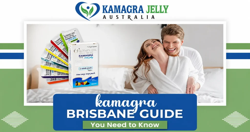 Kamagra Brisbane Guide