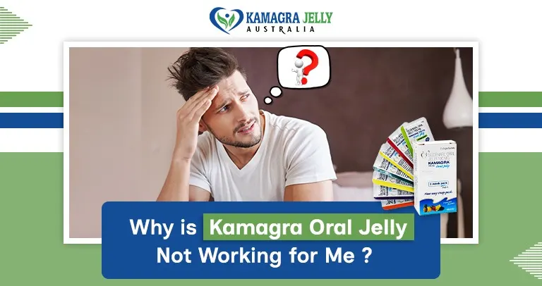 Kamagra Oral Jelly Not Working