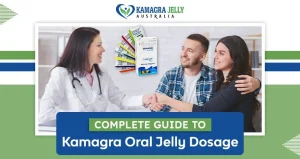 Complete Guide to Kamagra Oral Jelly Dosage