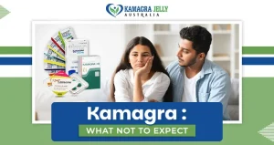 Kamagra: What Not to Expect