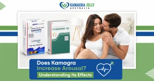 Does Kamagra Increase Arousal? Understanding Its Effects