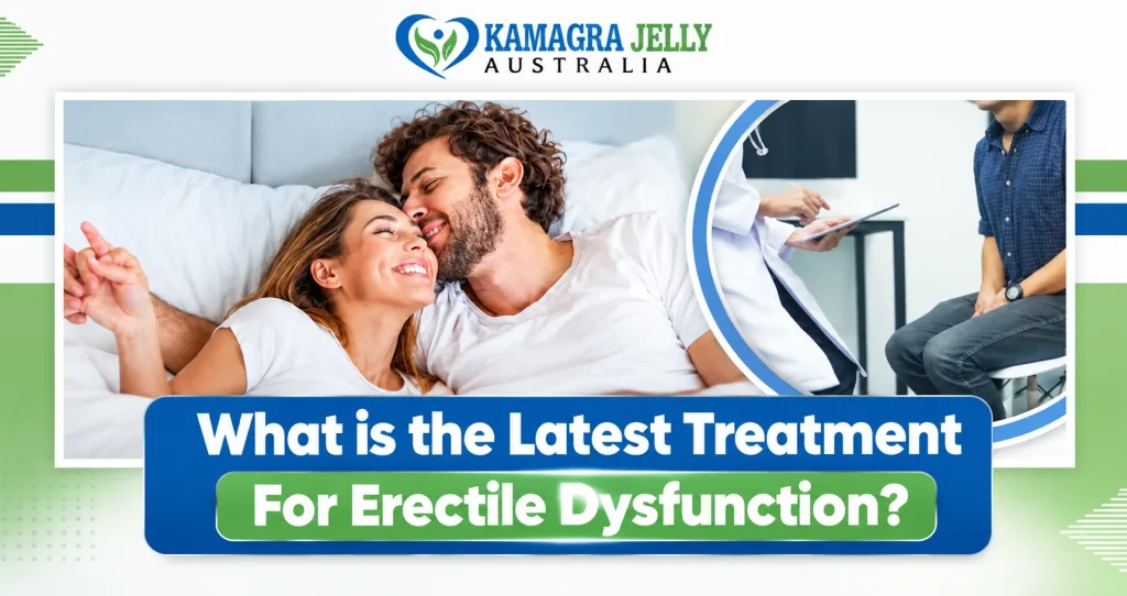 Latest Treatment For Erectile Dysfunction